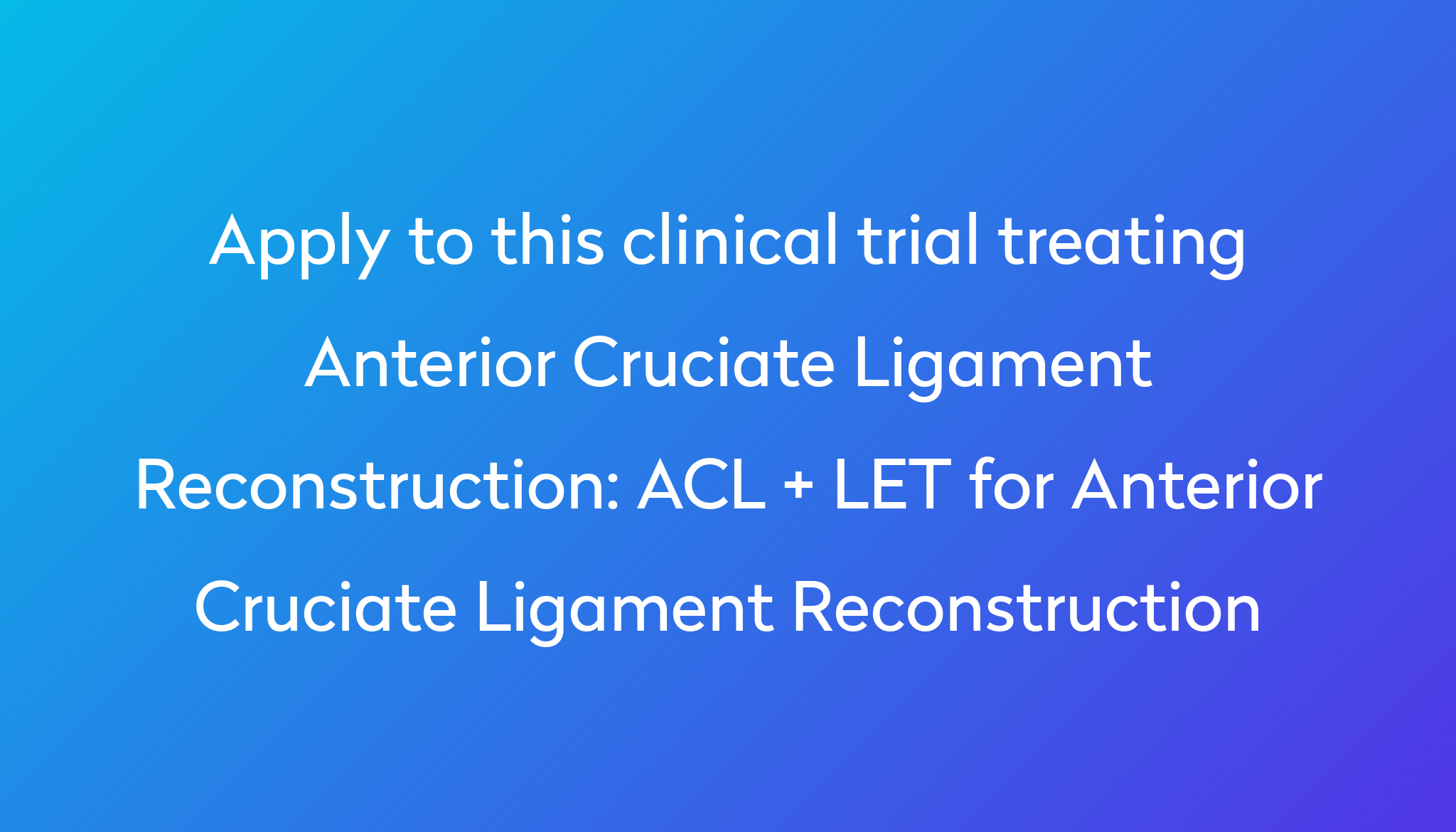 ACL + LET for Anterior Cruciate Ligament Reconstruction Clinical Trial